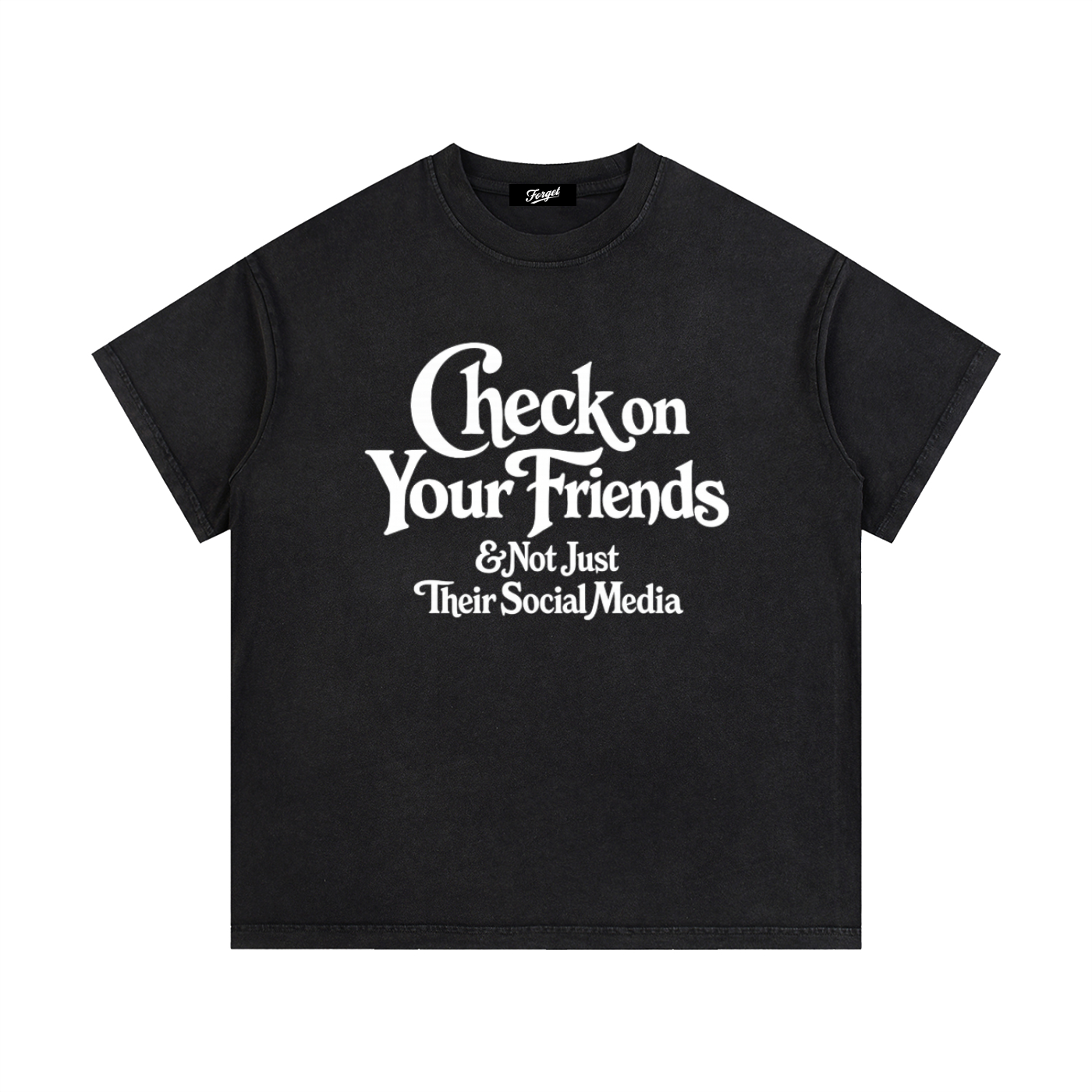 Check On Your Friends Tee